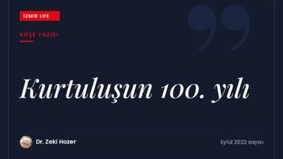 9 Eylül 2022'de kutlanacak İzmir'in düşman işgalinden kurtuluşunun 100. yılı