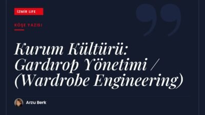 Kurum kültüründe giyim tarzının yeri: kıyafet yönetmelikleri, kişisel bakım ve