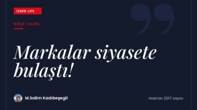 Tüketici boykotlarının markalar üzerindeki etkisi ve markaların siyasete bulaşmasının riskleri.