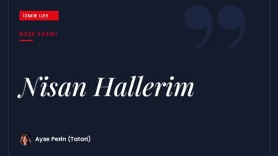 8 Mart'ta kaybettiği annesini anlatan, anne–kız ilişkisine ve ayrılığa dair