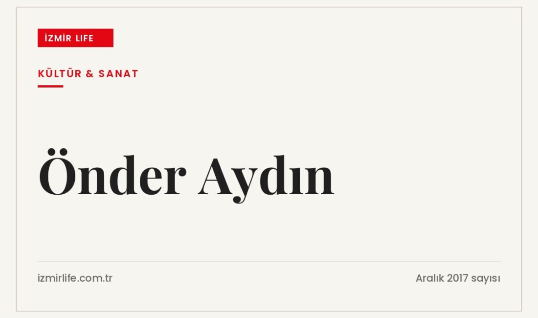 Ressam Önder Aydın, bir toplumun gelişmişliğinin sanat ve kültürün tüketilmesiyle