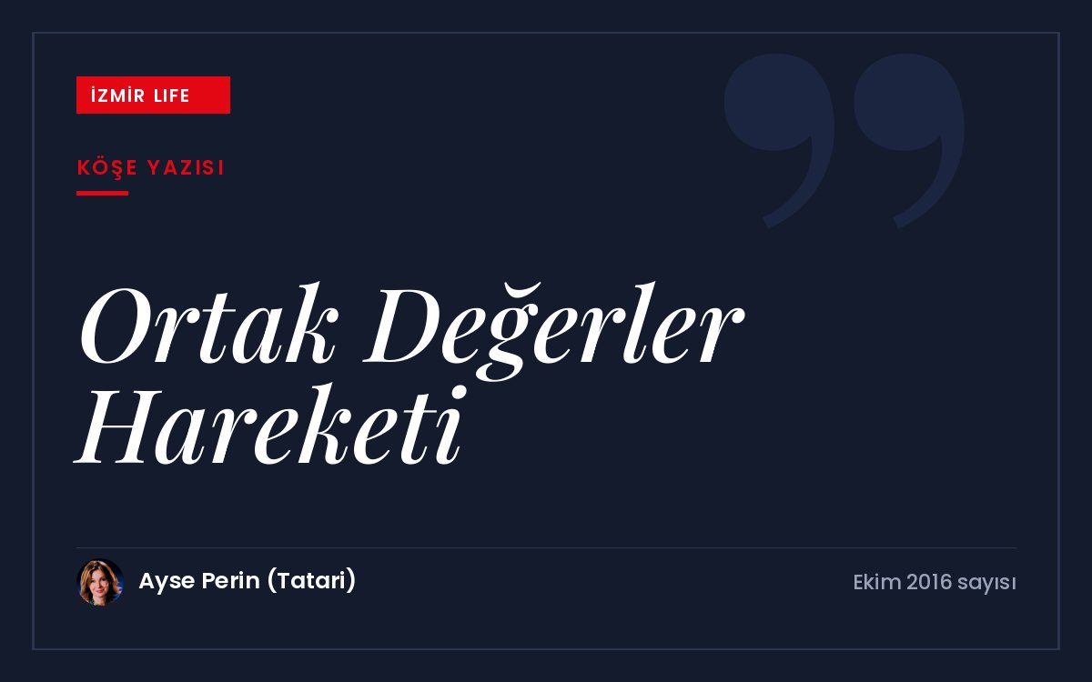 Zor günlerde topluma umut aşılamayı amaçlayan Ortak Değerler Hareketi ve