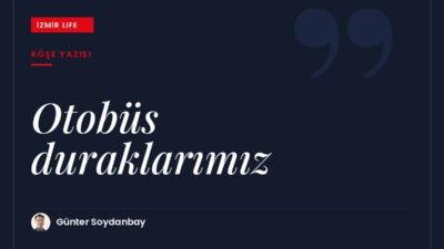 "Ankara'nın Bugları"ndan esinlenerek İzmir'deki hatalı otobüs durakları ve kent tasarımı