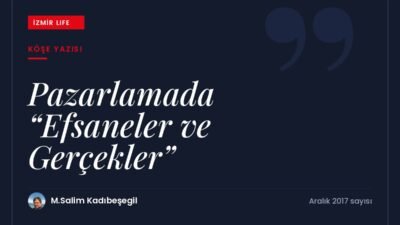 Temel Aksoy'un "Efsaneler ve Gerçekler: Pazarlama Nasıl Yapılır?" kitabı üzerine