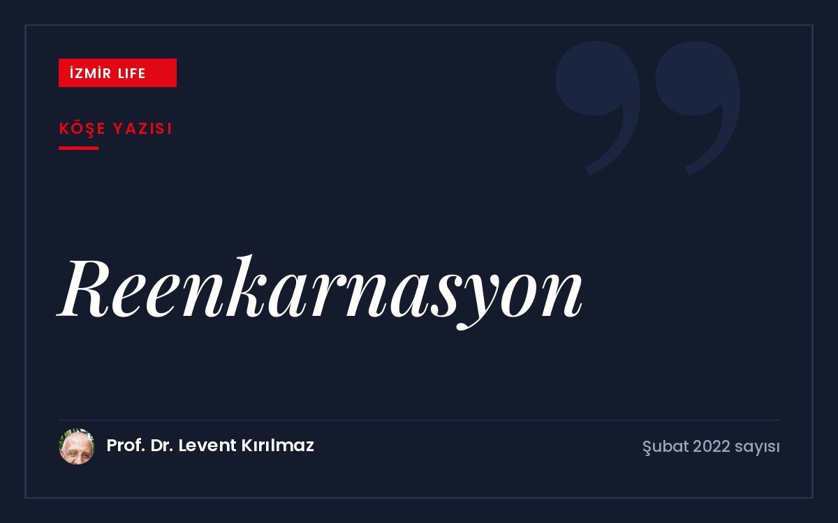 Ruhun bedene girmesi olarak enkarnasyon, reenkarnasyon ve tamamlanmamış meselelerin sonraki
