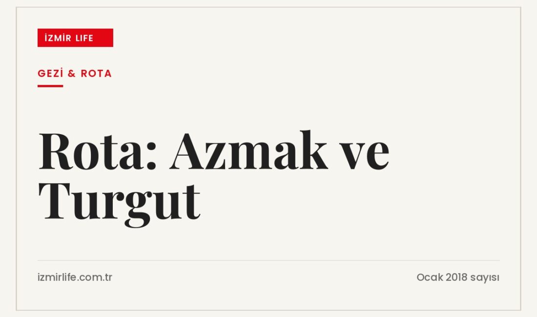 Efes-Mimas Yolu'nda Seferihisar civarında Azmak ile Turgut arasındaki 6,5 kilometrelik