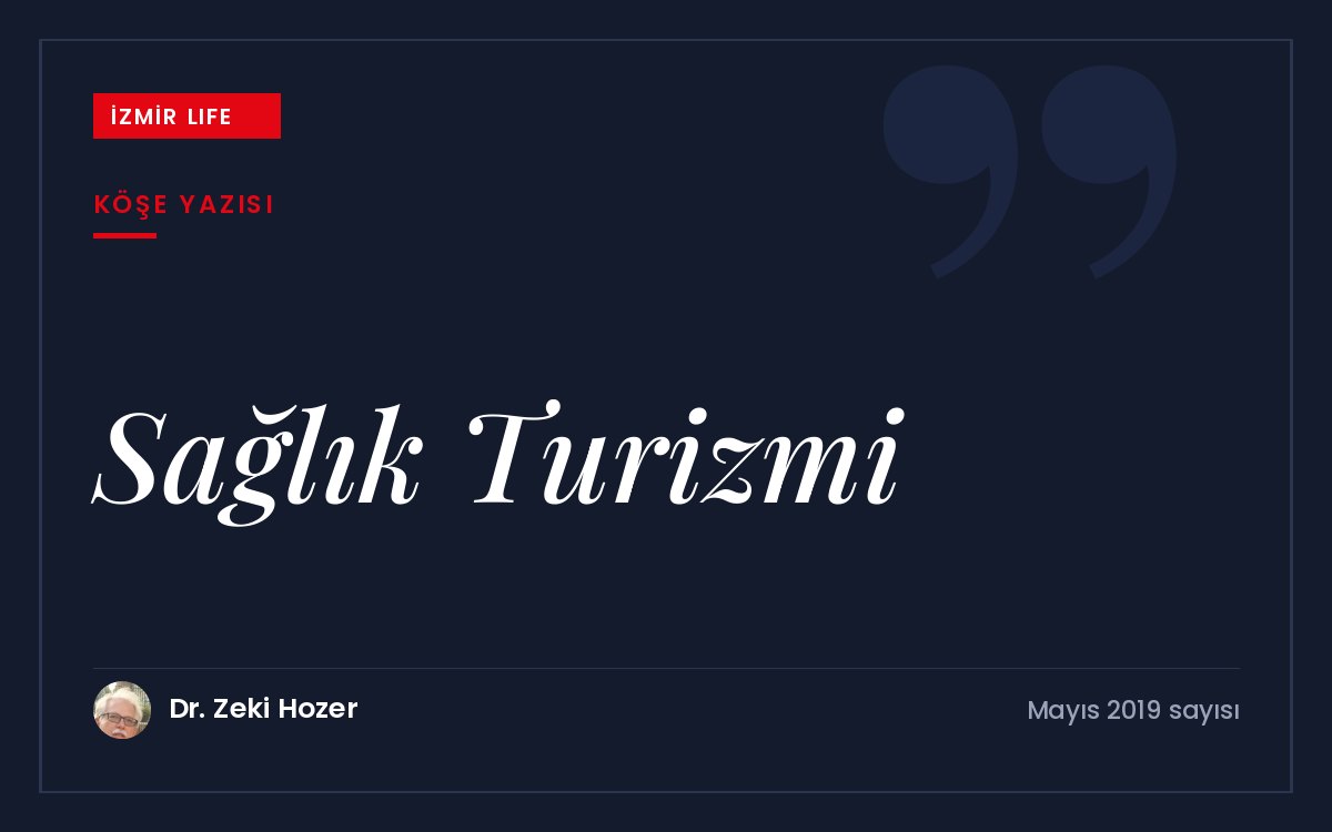 Medikal, termal ve yaşlı–engelli turizmi başlıklarıyla sağlık turizmi ve Türkiye'nin