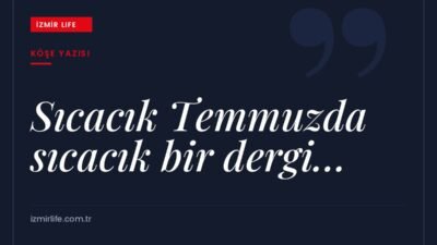 İntegral'in İzmir siyasi eğilim araştırmasından çarpıcı sonuçlar ve Temmuz sayısında