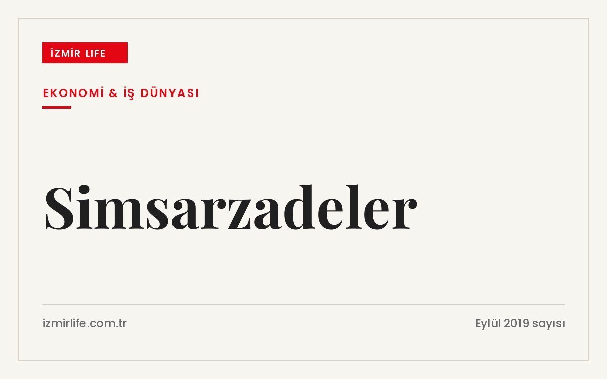 İzmir Ticaret Borsası'ndaki ilk Türk simsarlar olan Göztepeli Simsarzadeler ailesinin