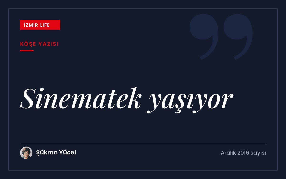 Türkiye'de bir kuşağın efsanesi Sinematek'in tarihi ve sinema kültürüne bıraktığı