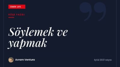 Yaşadıklarını abartarak anlatan insanlardan yola çıkarak söylemek ile yapmak arasındaki