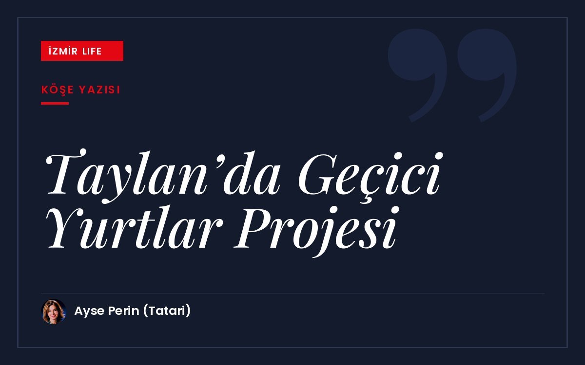 Tayland'da Burmalı mülteci öğrenciler için tasarlanan geçici yurt projesi üzerinden