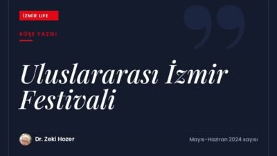 İKSEV tarafından 7 Haziran-26 Temmuz tarihleri arasında düzenlenen Uluslararası İzmir