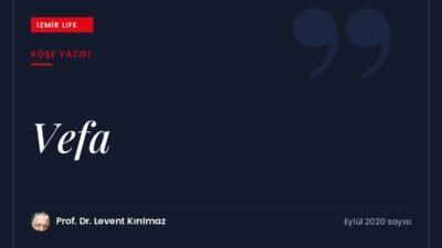 Dostluk borcu, sözünün eri olmak ve hatırlamak: vefa üzerine bir