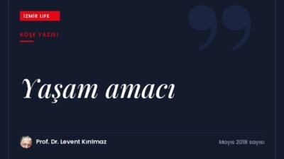 Hepimizin bu hayatta öğrenmeye geldiği dersler ve yaşam amacımızı bulmak