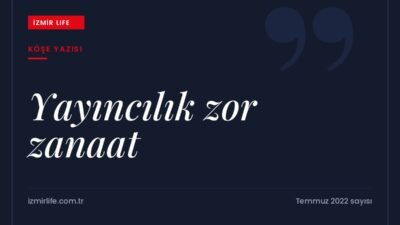 Zorlu ekonomik koşullarda yerel bir dergiyi okurla buluşturmanın güçlükleri ve