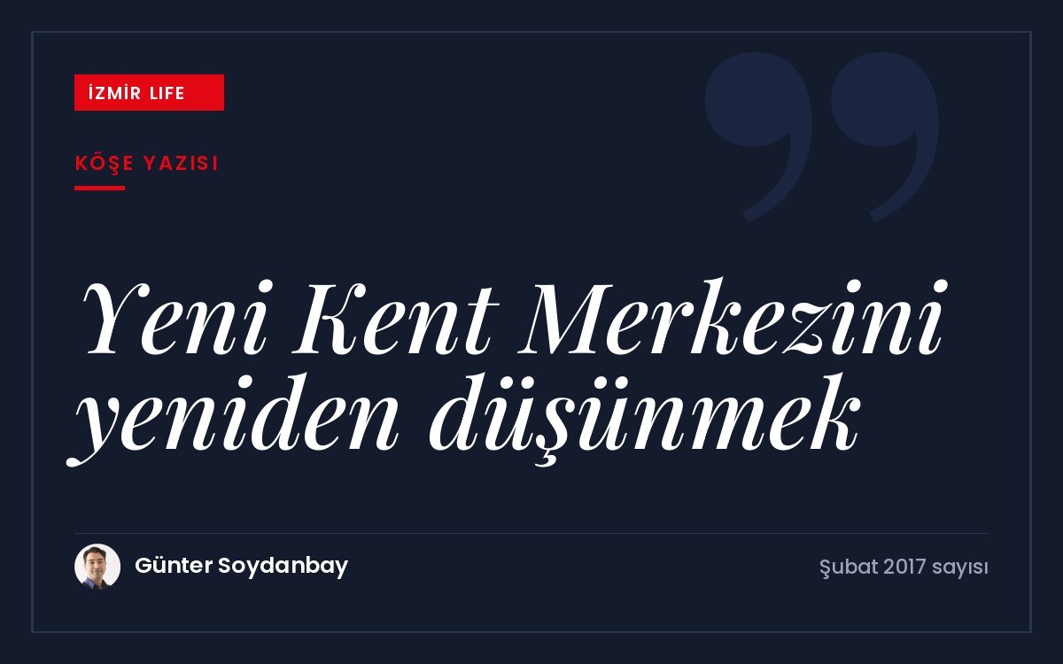 İzmir Adliyesi saldırısının ardından Bayraklı'daki Yeni Kent Merkezi'nin planlamasını yeniden