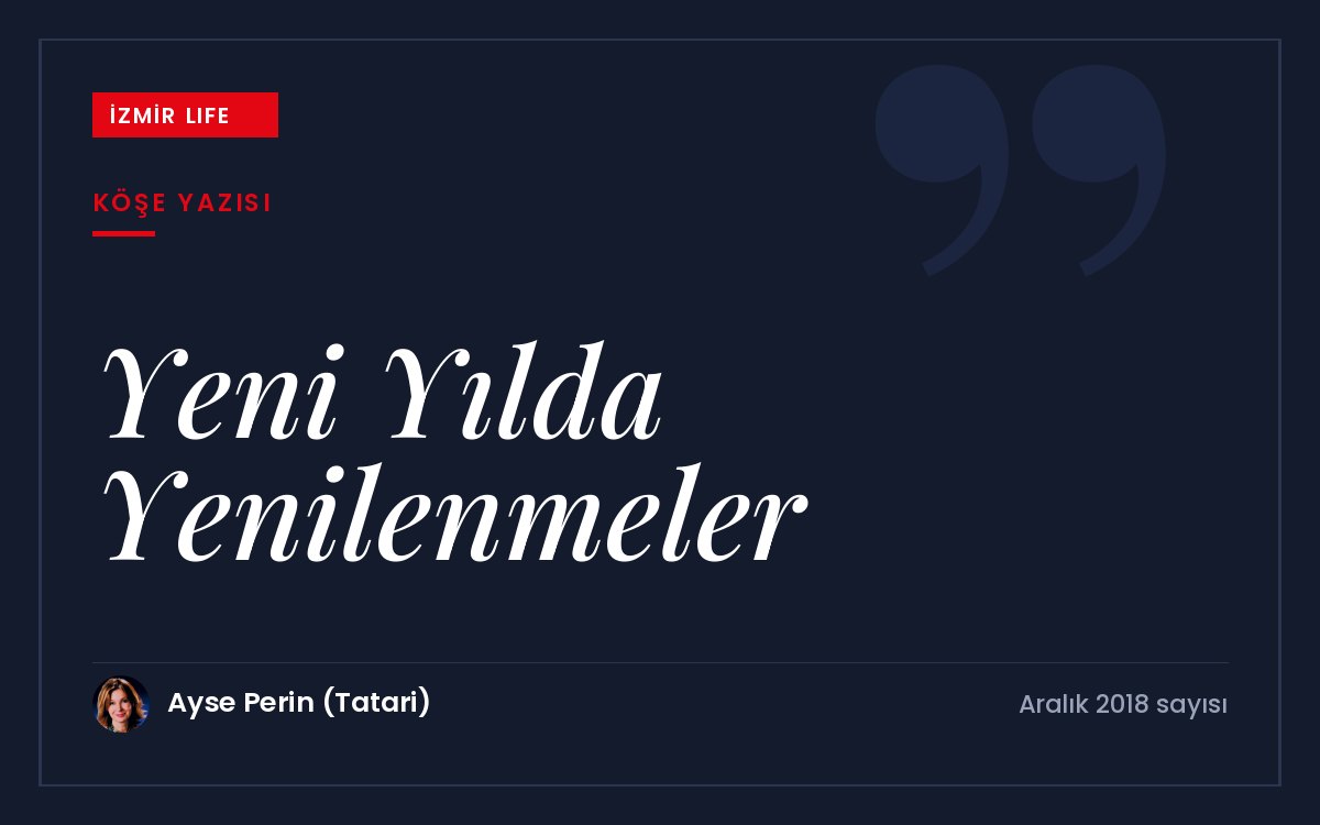 Yılın son ayında geçmiş yılları hatırlamak ve yeni yıla yenilenerek