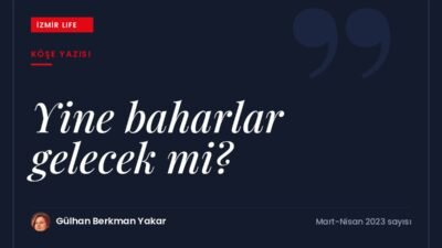 Salgınlar, ekonomik krizler ve afetlerle geçen zorlu bir kışın ardından
