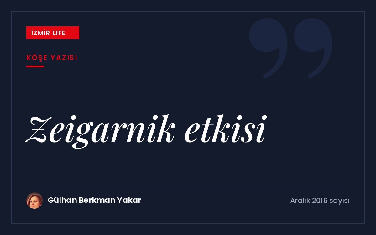 Yarım kalan işleri ve ilişkileri unutamamamızı açıklayan Zeigarnik etkisi üzerine